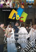 ABC per conoscere e vivere il catecumenato libro