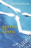 Cantico dei cantici... come sigillo sul cuore libro di Ravasi Gianfranco