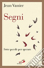 Segni. Sette parole per sperare libro