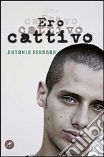 Ero cattivo libro