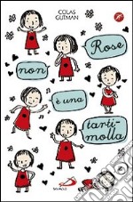 Rose non è una tartimolla libro