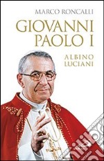 Giovanni Paolo I Albino Luciani libro