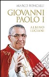 Giovanni Paolo I Albino Luciani libro