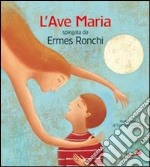 L'Ave Maria spiegata da Ermes Ronchi libro