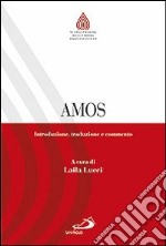 Amos. Introduzione, traduzione e commento libro