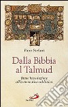 Dalla Bibbia al Talmud. Breve introduzione all'ermeneutica rabbinica libro