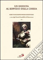 Un eremita al servizio della Chiesa. Scritti del beato Paolo Giustiniani. Vol. 3 libro