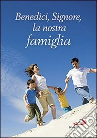 Benedici, Signore, la nostra famiglia libro