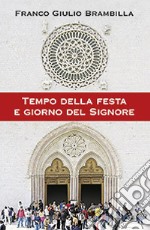 Tempo della festa e giorno del Signore libro