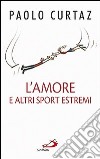 L'amore e altri sport estremi. Storie di coppie nella Bibbia libro