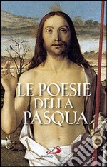 Le poesie della Pasqua libro