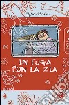 In fuga con la zia libro