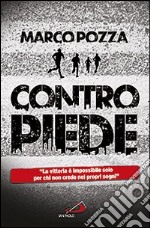 Contropiede. La vittoria è impossibile solo per chi non crede nei propri sogni libro