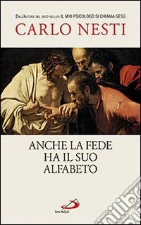 Anche la fede ha il suo alfabeto libro