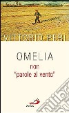 Omelia non «parole al vento» libro di Peri Vittorio