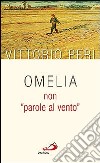 Omelia non «parole al vento» libro