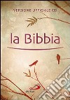 La Bibbia. Versione ufficiale CEI libro