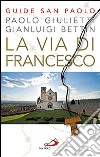 La via di Francesco libro