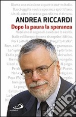 Dopo la paura la speranza libro