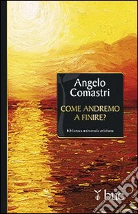 Come andremo a finire?