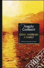 Come andremo a finire? libro