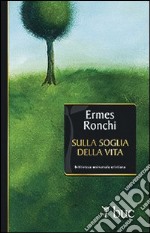 Sulla soglia della vita