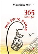 365 motivi per non avere paura libro