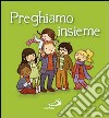 Preghiamo insieme libro