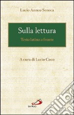 Sulla lettura. Testo latino a fronte libro