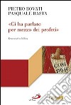 «Ci ha parlato per mezzo dei profeti». Ermeneutica biblica libro