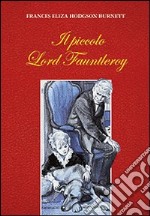 Il piccolo lord Fauntleroy libro