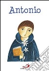 Antonio. Ediz. illustrata libro