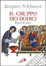 Il gruppo dei dodici. Ritorno alle origini