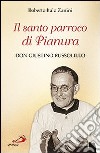 Il santo parroco di Pianura. Don Giustino Russolillo libro di Zanini Roberto Italo