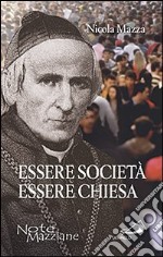 Essere società essere chiesa. Antologia di scritti libro