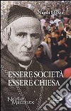 Essere società essere chiesa. Antologia di scritti libro