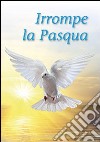 Irrompe la Pasqua libro