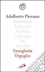 Vanagloria e orgoglio libro