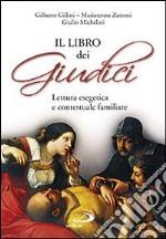 Il Libro dei Giudici. Lettura esegetica e contestuale familiare libro