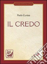 Il credo. La professione di fede libro