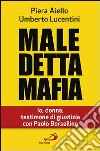 Maledetta mafia. Io, donna, testimone di giustizia con Paolo Borsellino libro