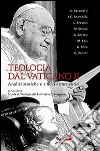 Teologia dal Vaticano II. Analisi storiche e rilievi ermeneutici libro