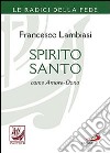Spirito Santo come amore-dono libro di Lambiasi Francesco