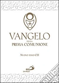 Vangelo della Prima comunione. Testo CEI