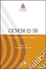 Genesi 12-50. Introduzione, traduzione e commento libro