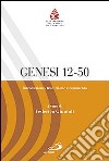 Genesi 12-50. Introduzione, traduzione e commento libro di Giuntoli F. (cur.)