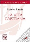 La vita cristiana libro