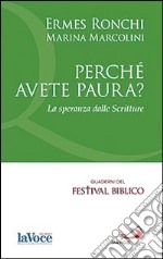 Perché avete paura? La speranza delle Scritture libro