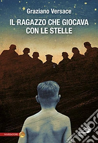 Il ragazzo che giocava con le stelle libro