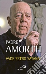 Vade retro Satana! libro